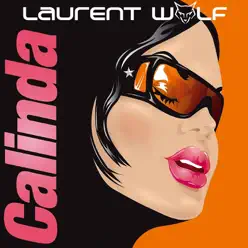 Calinda - Single - Laurent Wolf Calinda - Single - Laurent Wolf