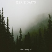 Eerie Gaits - What's Eating You