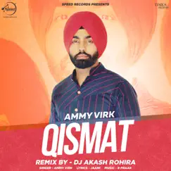 Qismat (Remix) - Single by Ammy Virk album reviews, ratings, credits
