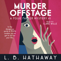 L.B. Hathaway - Murder Offstage: A Cozy Historical Murder Mystery artwork