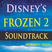 Disney's Frozen 2 Soundtrack (Instrumental Versions) - John Story