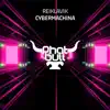Cybermachina - Single album lyrics, reviews, download