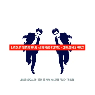 Corazones Rojos: Tributo a Jorge González - Single - Lanza Internacional