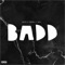 Badd (feat. Rich V Freak) - Twill lyrics