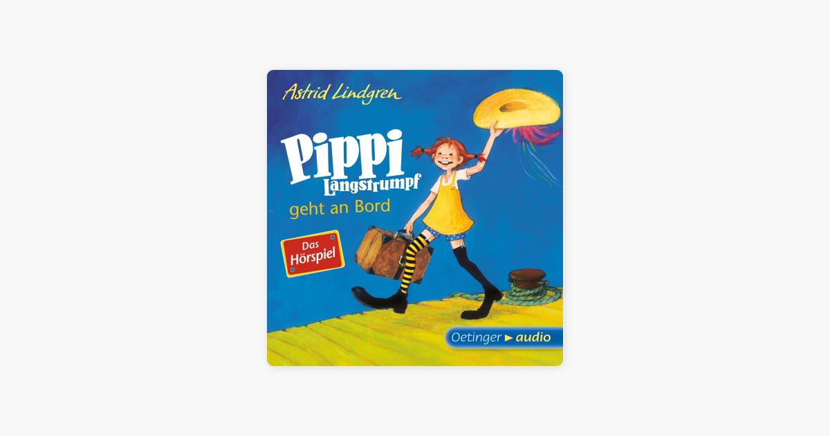 Pippi Langstrumpf geht an Bord - Das Hörspiel“ in Apple Books