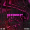 Reconnect (feat. Itstaylormade) - Single