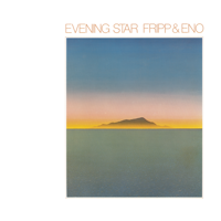 Robert Fripp & Brian Eno - Evening Star artwork