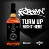 Turn Up Right Here - Single album lyrics, reviews, download