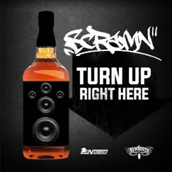 Turn Up Right Here - Single by Scramn album reviews, ratings, credits