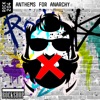 Anthems for Anarchy