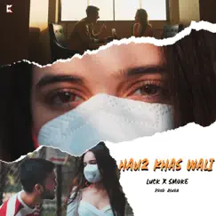 Hauz Khas Wali - Single by Luck & Smoke album reviews, ratings, credits