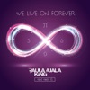 We Live on Forever (feat. Mikey D) - Single
