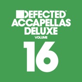 Defected Accapellas Deluxe, Vol. 16 artwork
