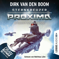 Dirk van den Boom - Flucht ins Ungewisse - Sternkreuzer Proxima, Folge 1 (Ungekürzt) artwork