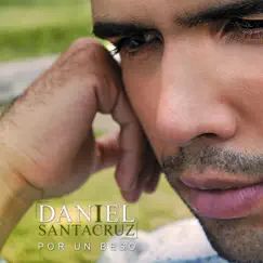 Por un Beso by Daniel Santacruz album reviews, ratings, credits