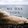 Me Das Vida - Single, 2019