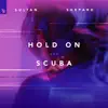 Hold on / Scuba - EP album lyrics, reviews, download