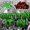 Gettin' It In (feat. Young Wicked) - Single album lyrics, reviews, download