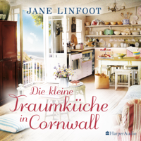 Jane Linfoot - Die kleine Traumküche in Cornwall (ungekürzt) artwork