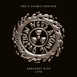 Greatest Hits Live - Neds Atomic Dustbin