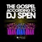 The Gospel According to DJ Spen - DJ Spen lyrics
