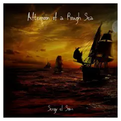 Afternoon of a Rough Sea - Single by Sergy el Som album reviews, ratings, credits