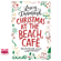 Lucy Diamond - Christmas at the Beach Café: Does Erie Have the Recipe for a Perfect Christmas?