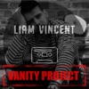 Liam Vincent - Vanity Project