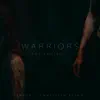 Warriors (Epic Mix) song lyrics