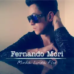 Minha Linda Flor - Single - Fernando Mori