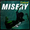 Misery - Single album lyrics, reviews, download