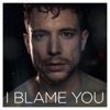 I Blame You - Single