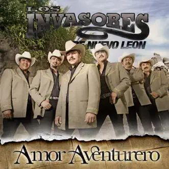 Amor Aventurero by Los Invasores de Nuevo León album reviews, ratings, credits