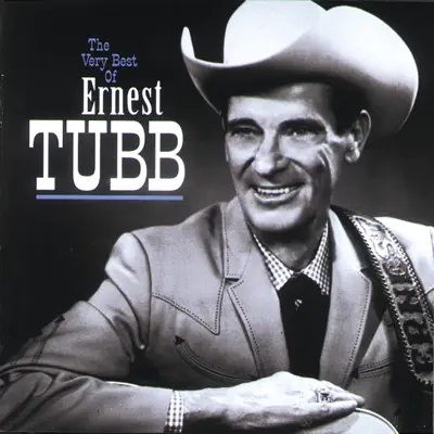 The Very Best of Ernest Tubb - Ernest Tubb