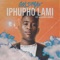 Iphupho Lami (feat. Skyewanda & Masuda) artwork