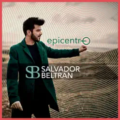 Epicentro - Salvador Beltrán Epicentro - Salvador Beltrán