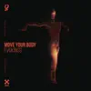 Stream & download Move Your Body - Single