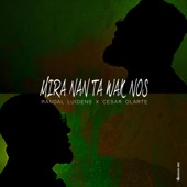 Mira Nan Ta Wak Nos (feat. Cesar Olarte) artwork