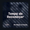 Tempo de Recomeçar - Single, 2019