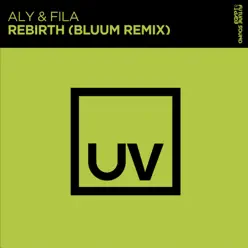 Rebirth (Bluum Remix) - Single - Aly & Fila Rebirth (Bluum Remix) - Single - Aly & Fila