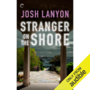 Stranger on the Shore (Unabridged) - Josh Lanyon