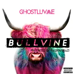 Bullvine - Single by Ghostluvme album reviews, ratings, credits