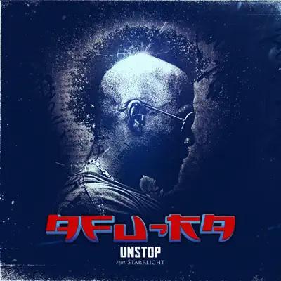 Unstop (feat. Starrlight) - Single - Afu-Ra