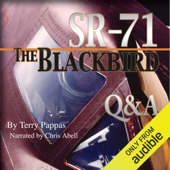SR-71, the Blackbird, Q&A (Unabridged) - Terry Pappas