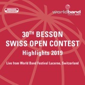 30th Besson Swiss Open Contest: Highlights 2019 (Live from World Band Festival Lucerne, Switzerland) artwork