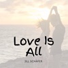 Love Is All - Single