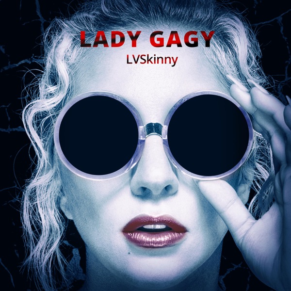 Lady Gaga - Single - Lvskinny