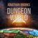 Jonathan Brooks - Dungeon World: A Dungeon Core Experience (Unabridged)