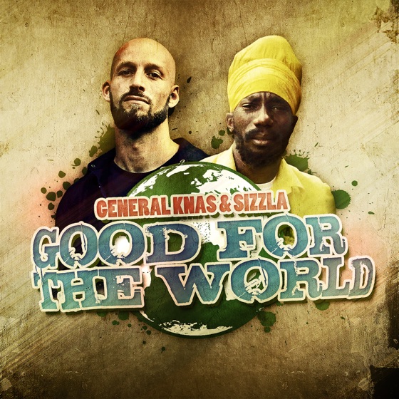 Cover artwork for Good For the World (feat. Sizzla)