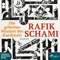 Rafik Schami - Die Geheime Mission des Kardinals (Ungekürzt) artwork